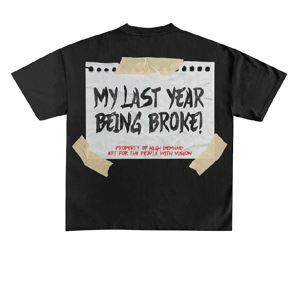 Last year being broke !!