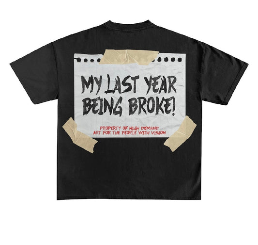Last year being broke !!